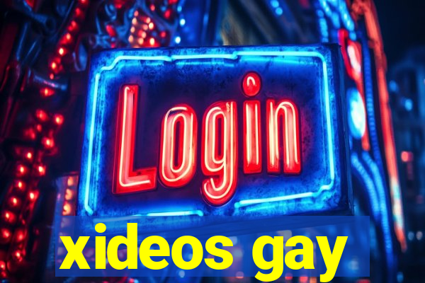 xideos gay